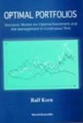 Optimal Portfolios: Stochastic Models for Optimal Investment and Risk Management in Continuous Time - Korn, Ralf