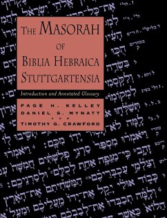 The Masorah of Biblia Hebraica Stuttgartensia - Kelley, Page H.; Mynatt, Daniel S.; Crawford, Timothy G.