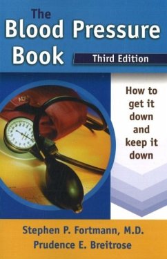 The Blood Pressure Book: How to Get It Down and Keep It Down - Fortmann, Stephen P.; Breitrose, Prudence E.