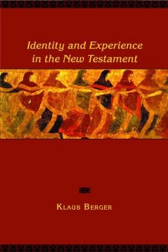 Identity and Experience in the New Testament - Berger, Klaus