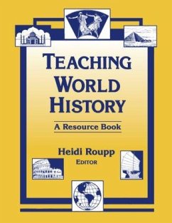 Teaching World History: A Resource Book - Roupp, Heidi