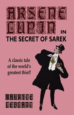 Arsene Lupin in The Secret of Sarek - Leblanc, Maurice