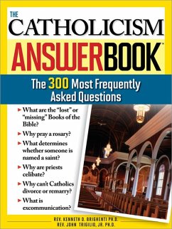 The Catholicism Answer Book: The 300 Most Frequently Asked Questions - Brighenti, Kenneth; Trigilio Jr, John