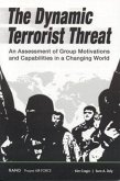 The Dynamic Terrorist Threat: An Assessment of Group Motivations and Capabilities in a Changing World