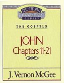 Thru the Bible Vol. 39: The Gospels (John 11-21)