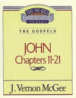 Thru the Bible Vol. 39: The Gospels (John 11-21) - McGee, J Vernon