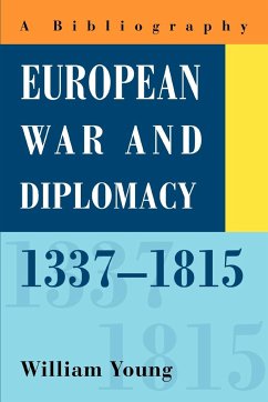 European War and Diplomacy, 1337-1815 - Young, William