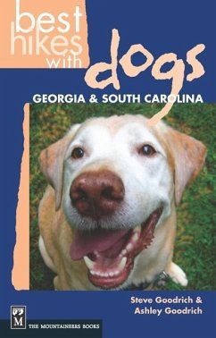 Best Hikes with Dogs Georgia & South Carolina - Goodrich, Steve; Goodrich, Ashley