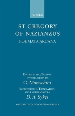 St Gregory of Nazianzus: Poemeta Arcana - Gregory of Nazianus; Sykes, D A; Holford-Strevens, Leofranc