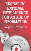 Reshaping National Intelligence for an Age of Information