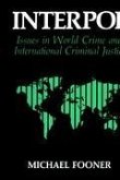 Interpol: Issues in World Crime and International Justice