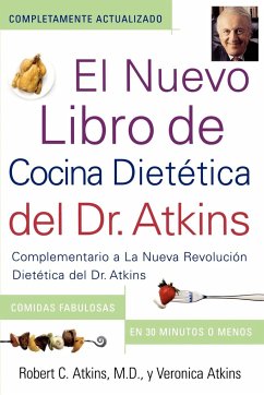 El Nuevo Libro de Cocina Dietetica del Dr. Atkins (Dr. Atkins' Quick & Easy New - Atkins, Robert C. M. D.; Atkins, Veronica