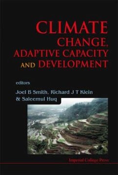 Climate Change, Adaptive Capacity and Development - Smith, Joel B / Klein, Richard J T / Huq, Saleemul (eds.)