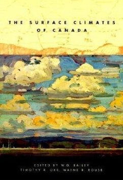 The Surface Climates of Canada: Volume 4 - Bailey; Oke, Timothy R.; Rouse, Wayne R.