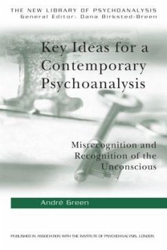 Key Ideas for a Contemporary Psychoanalysis - Green, Andre