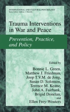 Trauma Interventions in War and Peace - Green, Bonnie L. / Friedman, Matthew J. / de Jong, Joop / Solomon, Susan D. / Keane, Terence M. / Fairbank, John A. / Donelan, Brigid / Frey-Wouters, Ellen (Hgg.)
