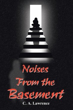 Noises from the Basement - Lawrence, C. A.
