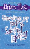 From Growing Up Pains to the Sacred Diary