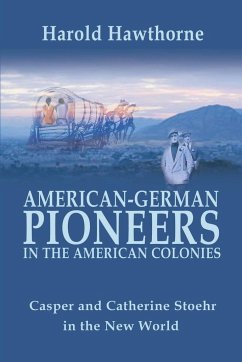 American German Pioneers in the Americas - Hawthorne
