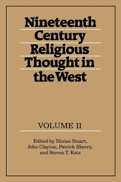 Nineteenth-Century Religious Thought in the West - Smart, Ninian / Clayton, John / Sherry, Patrick / Katz, T. (eds.)
