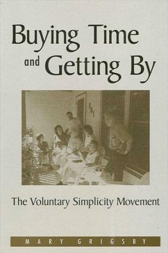 Buying Time and Getting by: The Voluntary Simplicity Movement - Grigsby, Mary