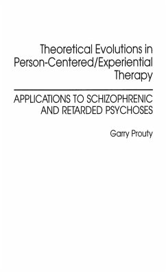 Theoretical Evolutions in Person-Centered/Experiential Therapy - Prouty, Garry F