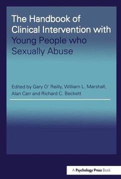 The Handbook of Clinical Intervention with Young People who Sexually Abuse - O'Reilly, Gary / Marshall, William L / Carr, Alan / Beckett, Richard C. (eds.)