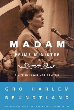 Madam Prime Minister - Brundtland, Gro Harlem