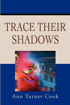 Trace Their Shadows - Cook, Ann Turner