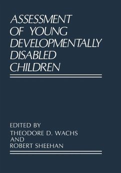 Assessment of Young Developmentally Disabled Children - Wachs, Theodore D. / Sheehan, Robert (Hgg.)