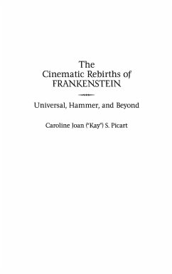 The Cinematic Rebirths of Frankenstein - Picart, Caroline