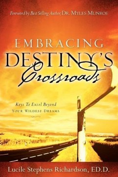 Embracing Destiny's Crossroads - Richardson, Lucile Stephens