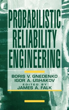 Probabilistic Reliability Engineering - Gnedenko, Boris; Ushakov, Igor A