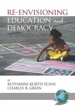 Re-Envisioning Education and Democracy (PB) - Kurth-Schai, Ruthanne; Green, Charles R.