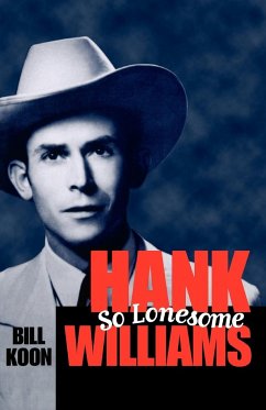 Hank Williams, So Lonesome - Koon, Bill