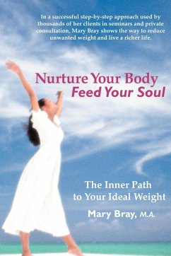 Nurture Your Body, Feed Your Soul - Bray, Mary Kay