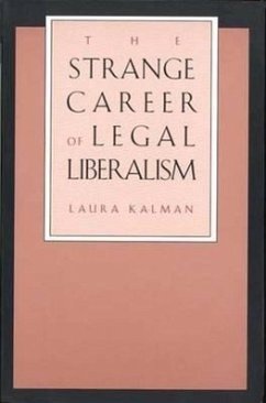 The Strange Career of Legal Liberalism - Kalman, Laura