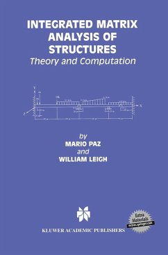 Integrated Matrix Analysis of Structures - Paz, Mario;Leigh, William