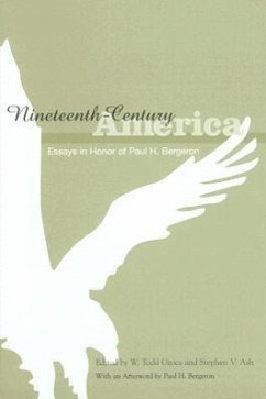 Nineteenth-Century America: Essays in Honor of Paul H. Bergeron