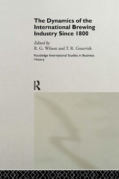 The Dynamics of the Modern Brewing Industry - Gourvish, T.R. (ed.)