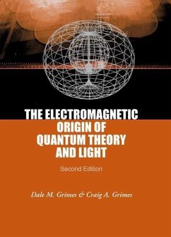 Electromagnetic Origin of Quantum Theory and Light, the (2nd Edition) - Grimes, Dale M; Grimes, Craig A