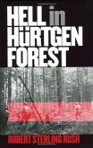 Hell in Hurtgen Forest Hell in Hurtgen Forest