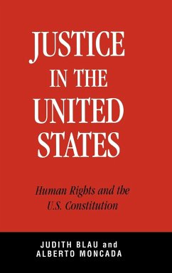 Justice in the United States - Blau, Judith; Moncada, Alberto
