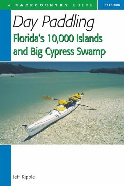 Day Paddling Florida's 10,000 Islands and Big Cypress Swamp - Ripple, Jeff