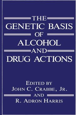 The Genetic Basis of Alcohol and Drug Actions - Crabbe Jr., J.C. / Harris, R.A. (Hgg.)