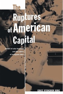 The Ruptures Of American Capital - Hong, Grace Kyungwon