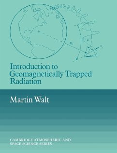 Introduction to Geomagnetically Trapped Radiation - Walt, Martin