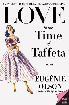 Love in the Time of Taffeta - Olson, Eugenie