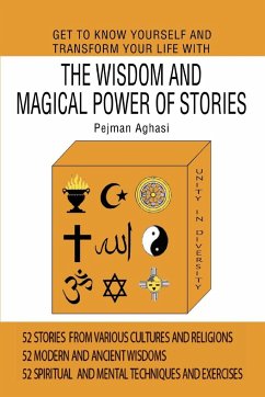 Get To Know Yourself And Transform Your Life With The Wisdom And Magical Power Of Stories