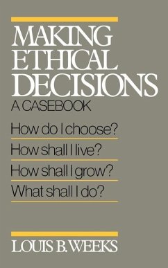 Making Ethical Decisions - Weeks, Louis B.